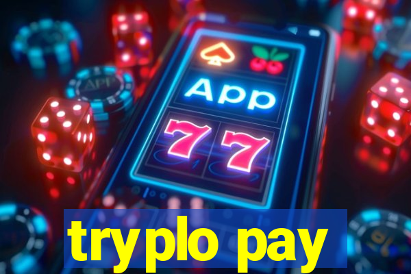 tryplo pay